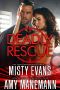 [Southern California Violent Crimes Taskforce 7.50] • Deadly Rescue, SCVC Taskforce Series, Book 10 (SCVC Taskforce Romantic Suspense Series)